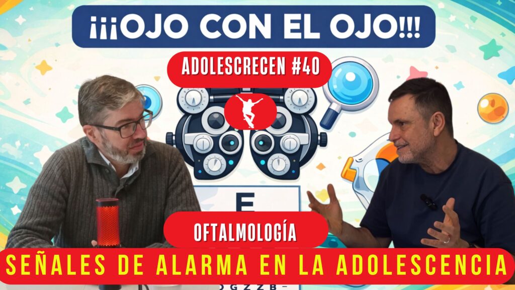 ¡OJO CON EL OJO! SEÑALES DE ALARMA EN ADOLESCENTES adolescrecen #40